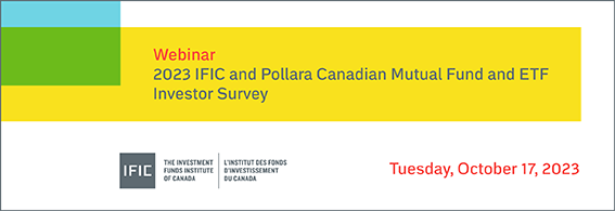 2023 IFIC and Pollara Canadian Mutual Fund and ETF Investor Survey webinar