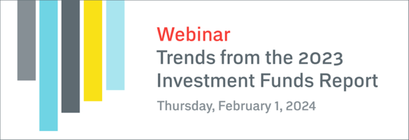 Webinar: Trends from the 2023 Investment Funds Report